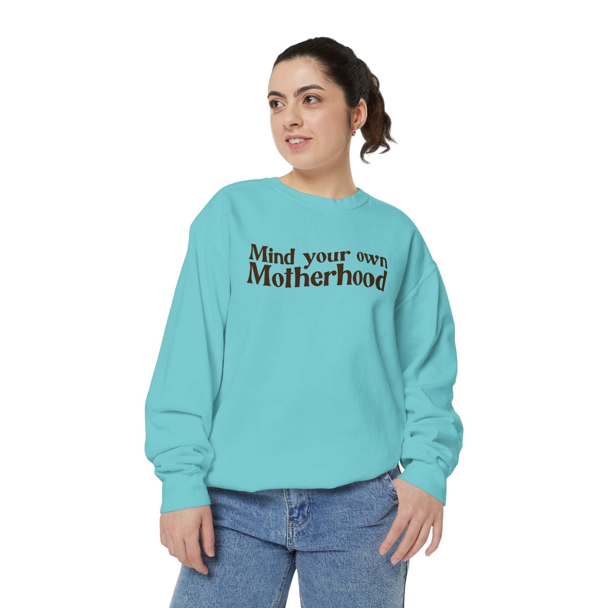 Mind Your Own Motherhood