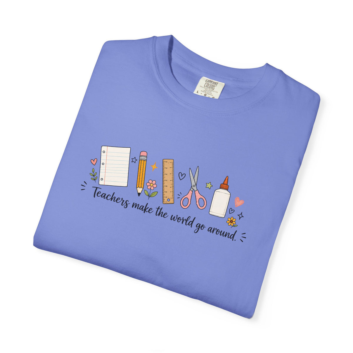 Teachers Make The World Go Around