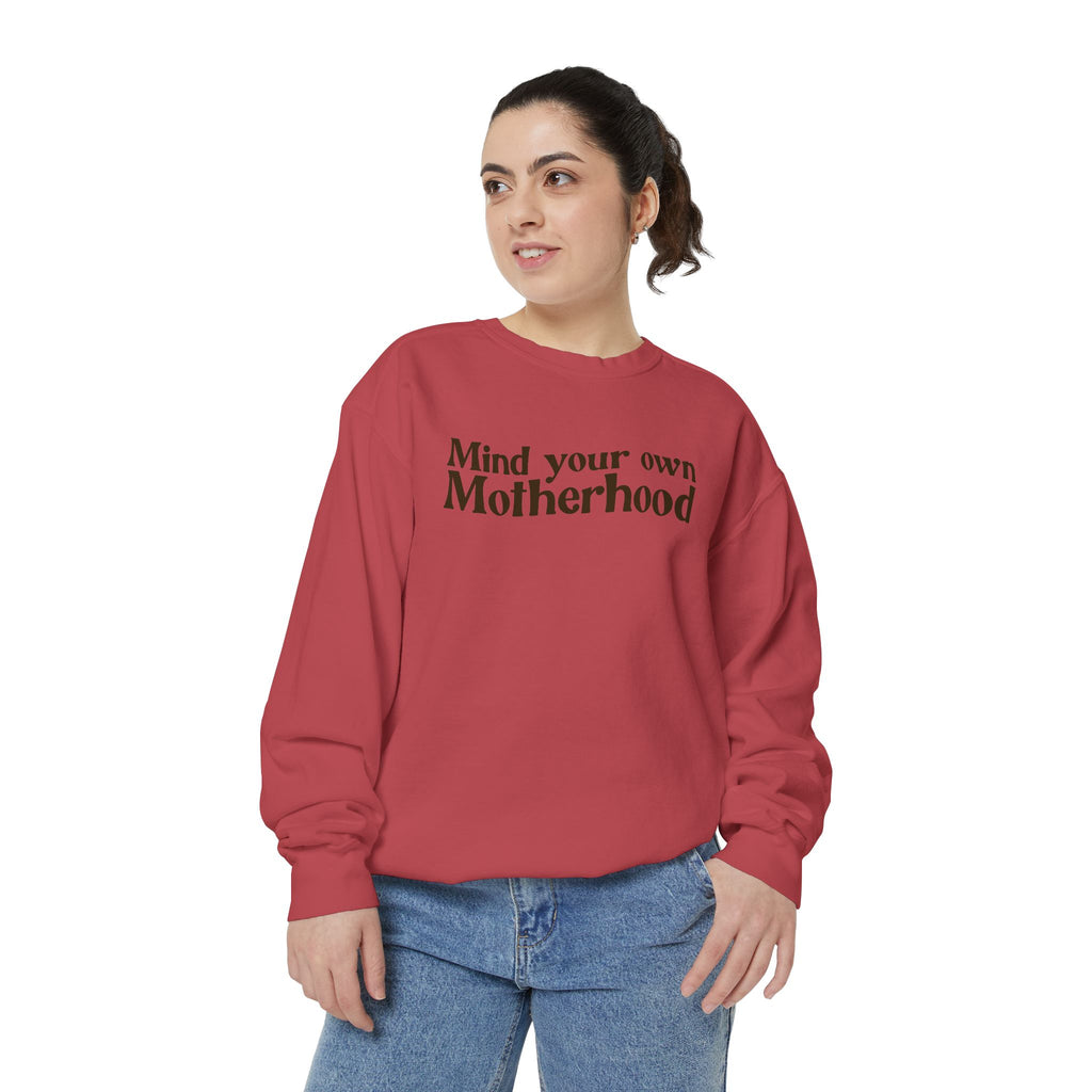Mind Your Own Motherhood