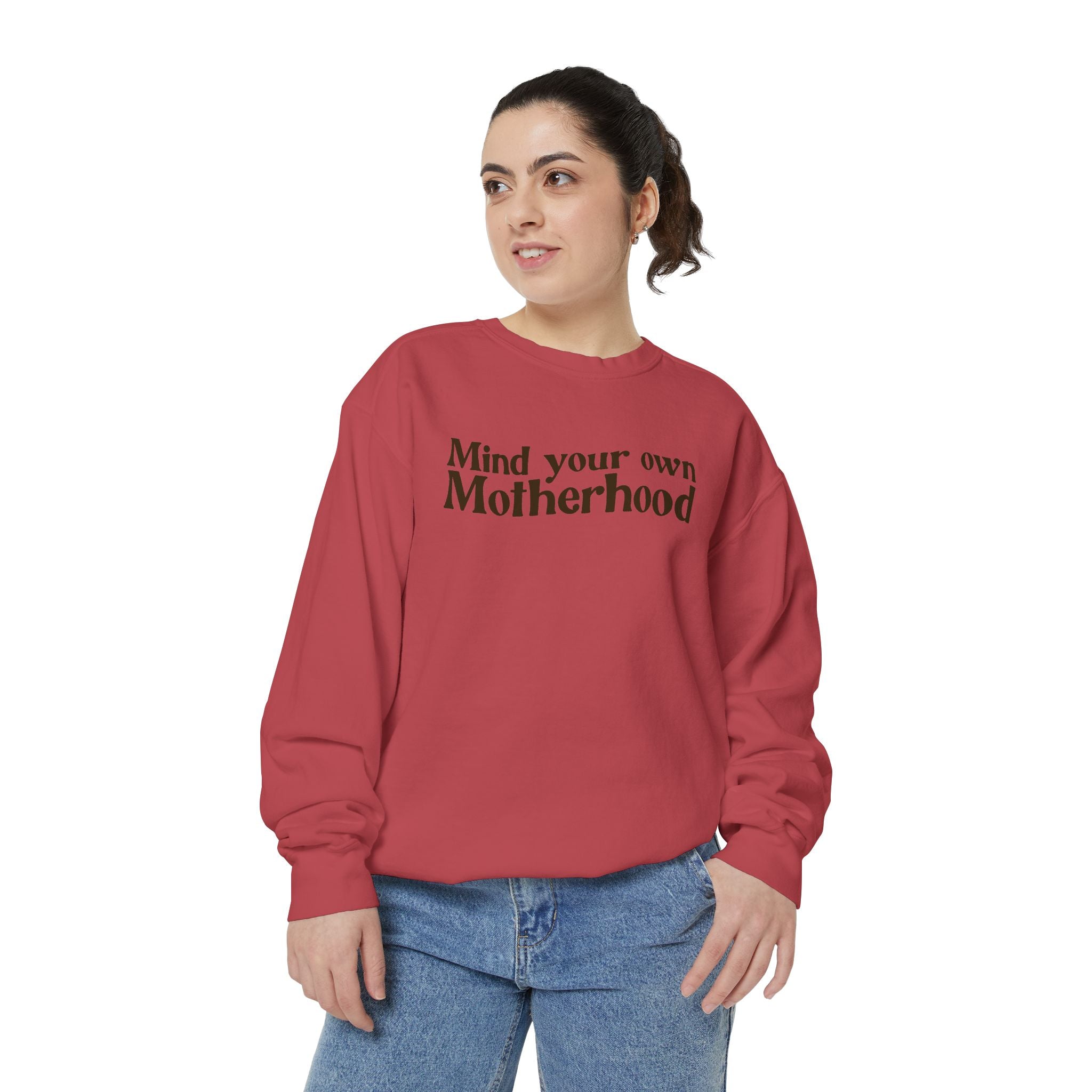 Mind Your Own Motherhood