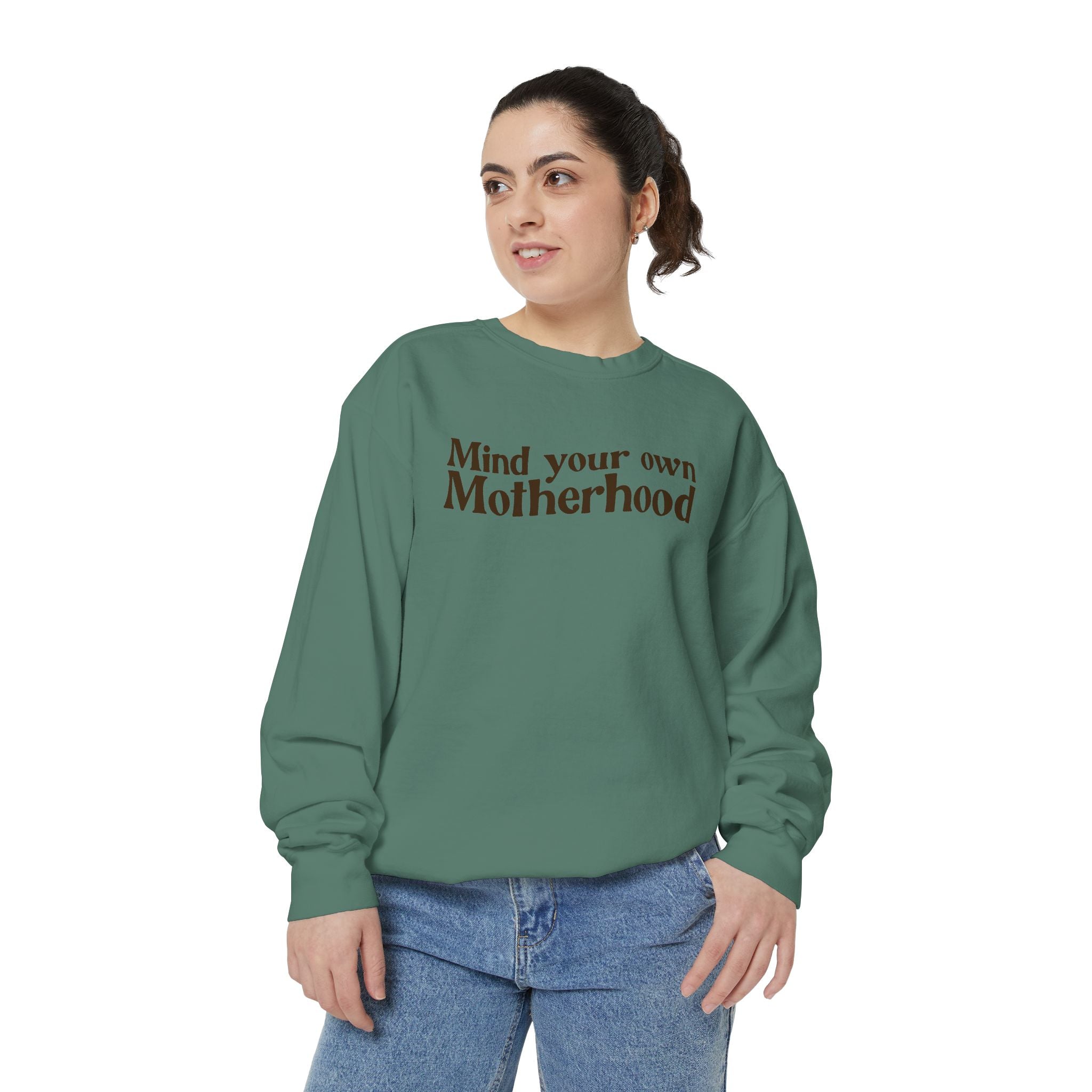 Mind Your Own Motherhood