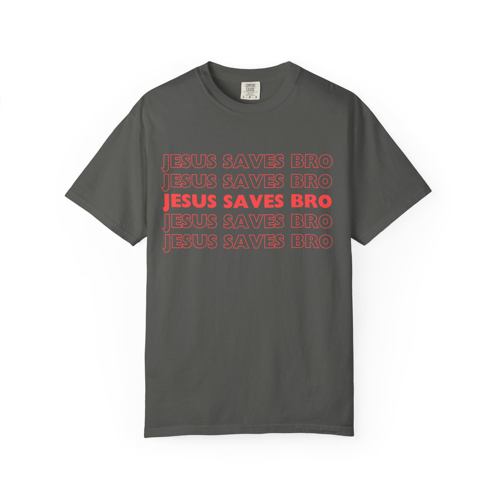 Jesus saves bro