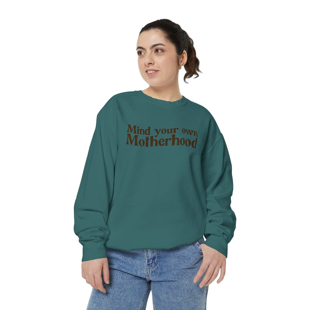 Mind Your Own Motherhood