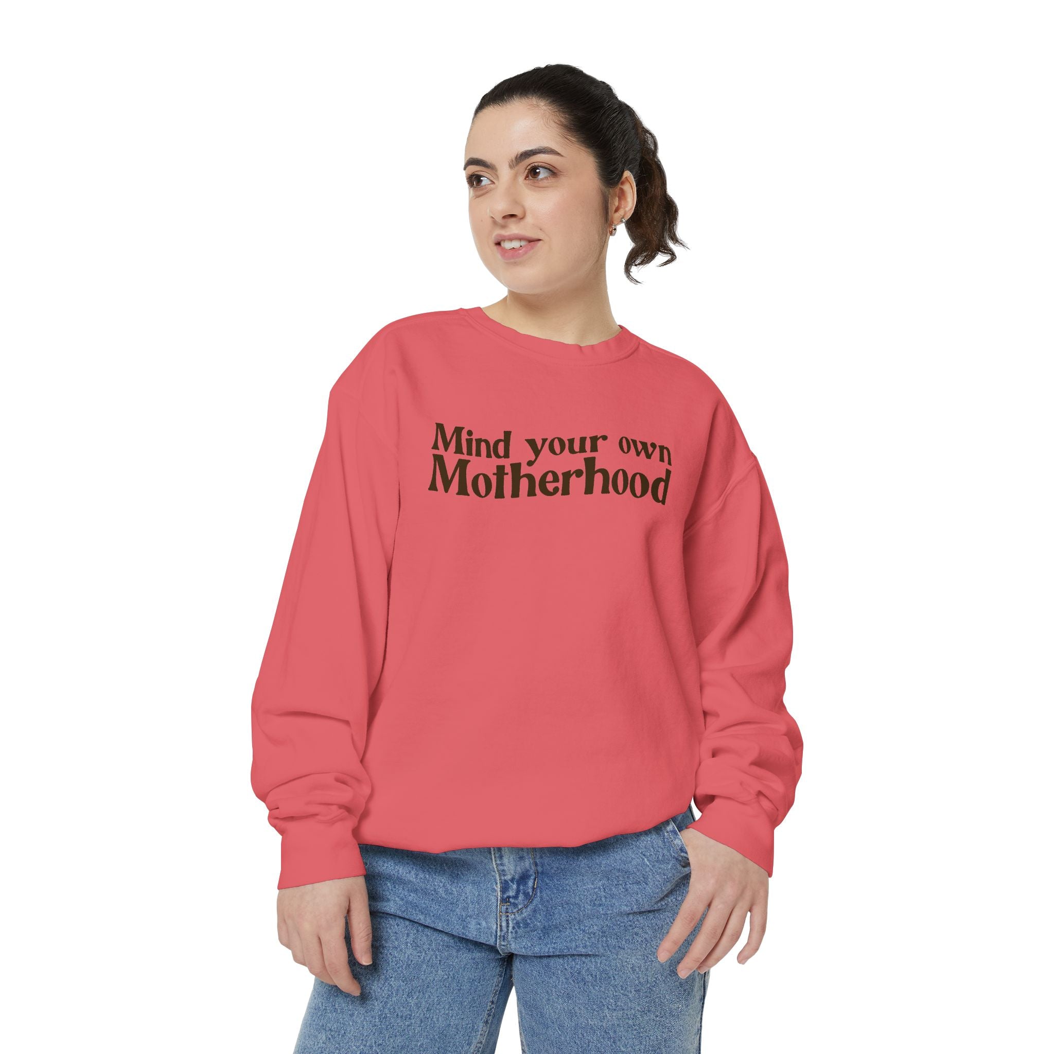 Mind Your Own Motherhood