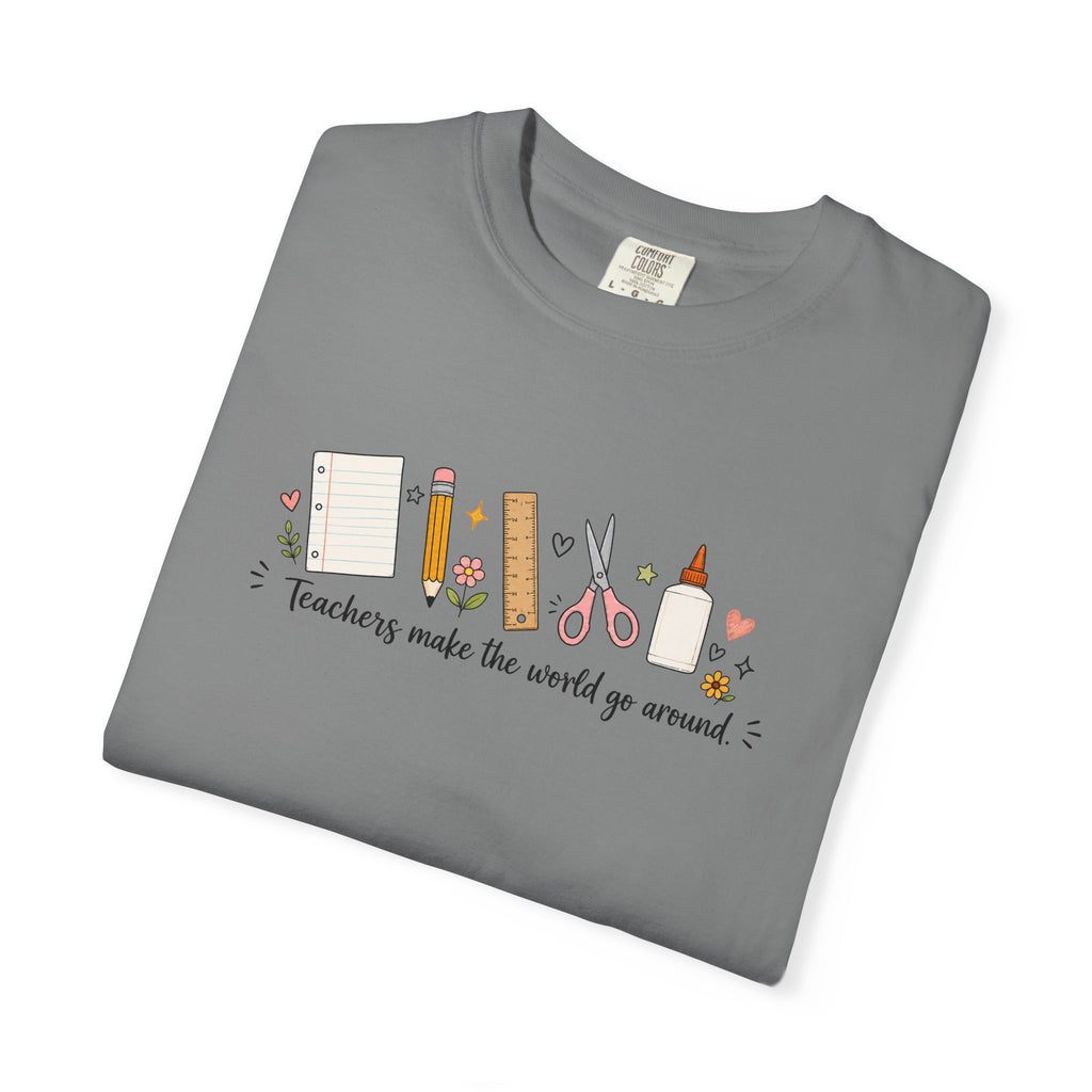 Teachers Make The World Go Around