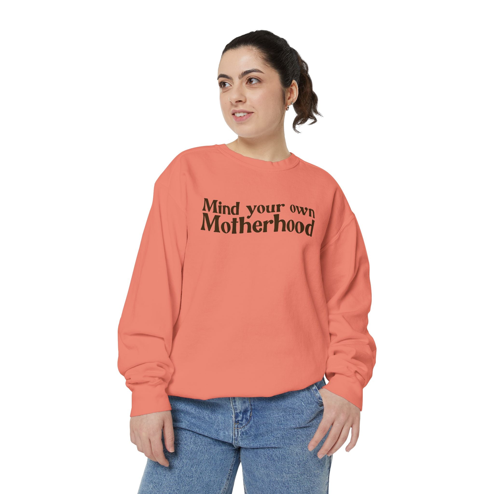 Mind Your Own Motherhood