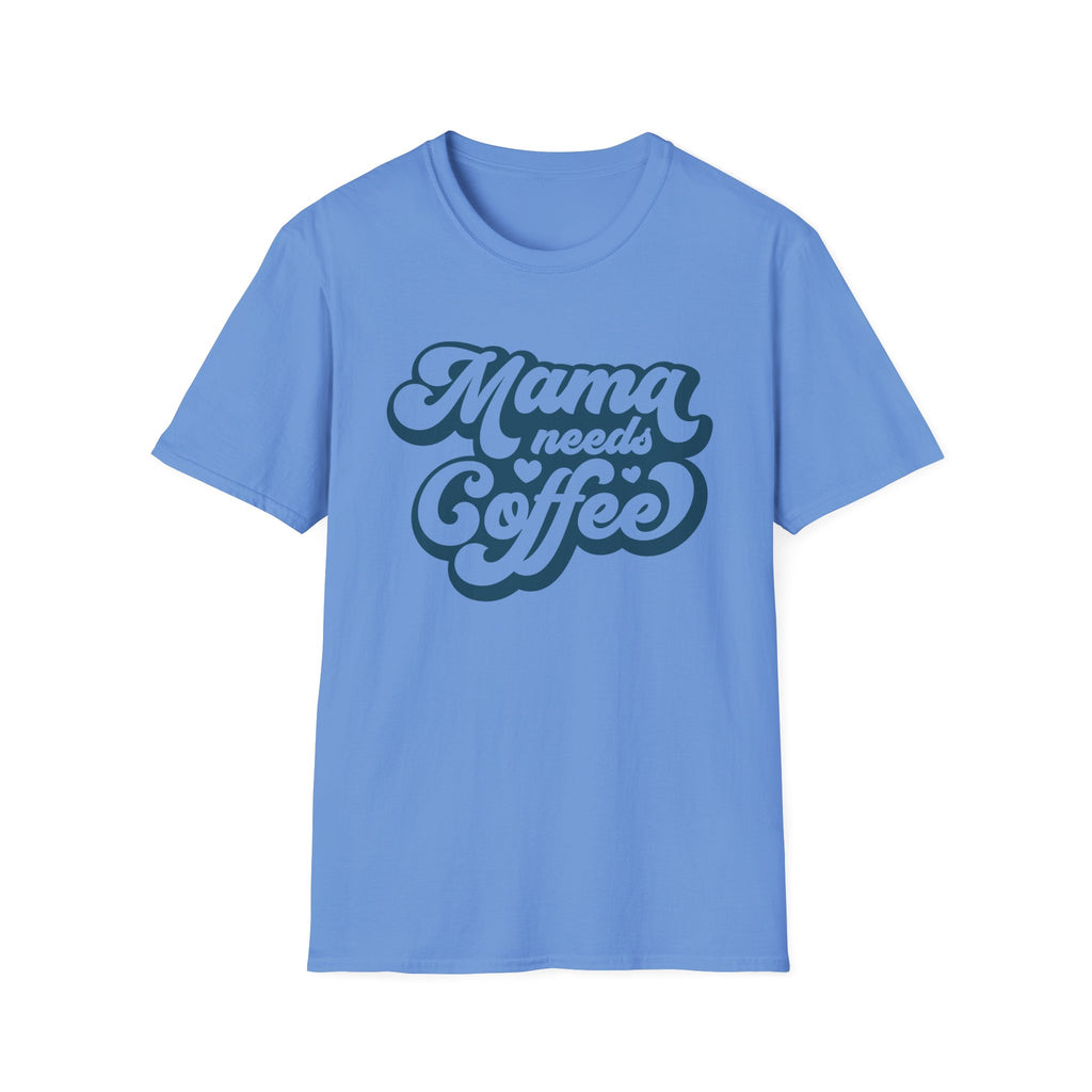 Mama needs Coffee