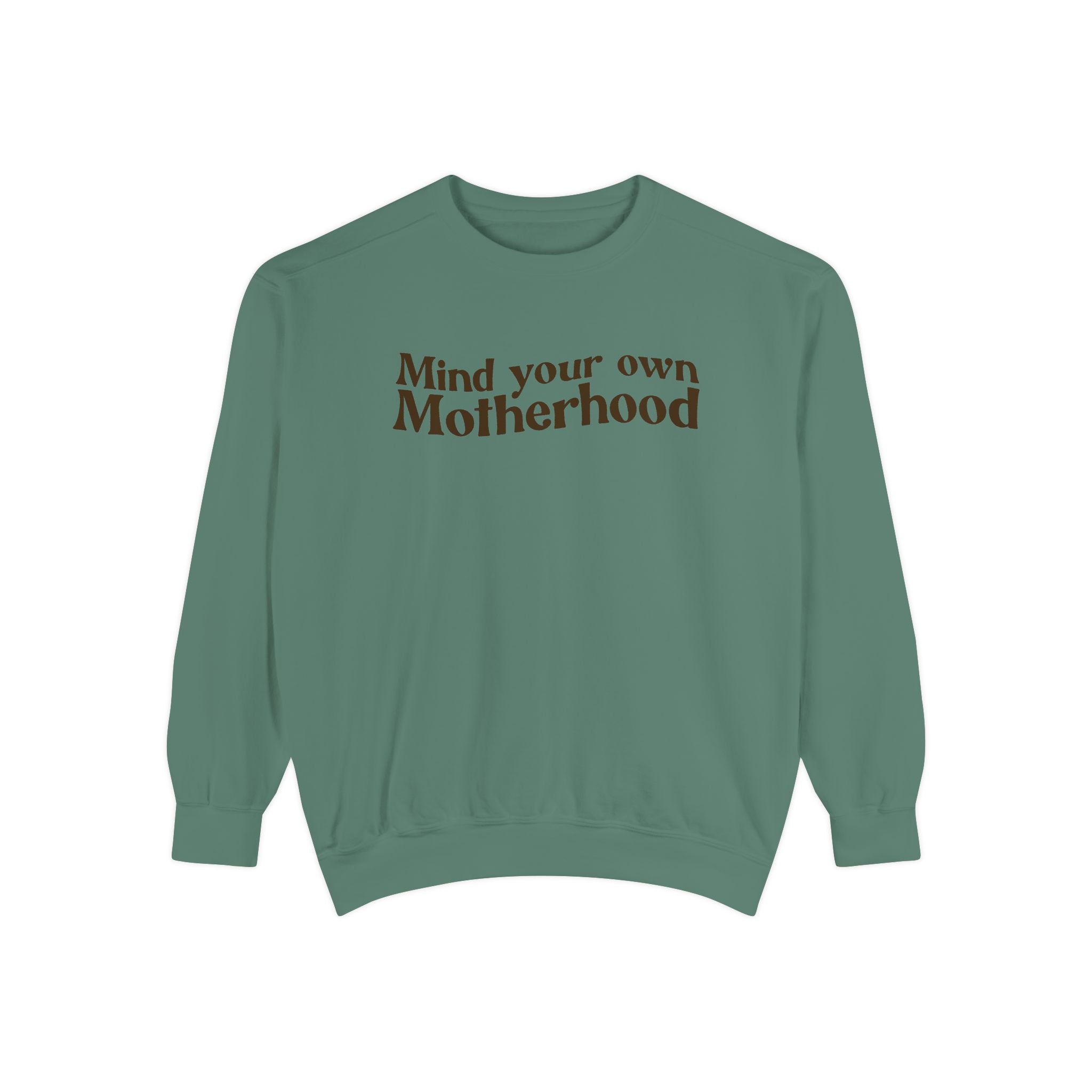 Mind Your Own Motherhood