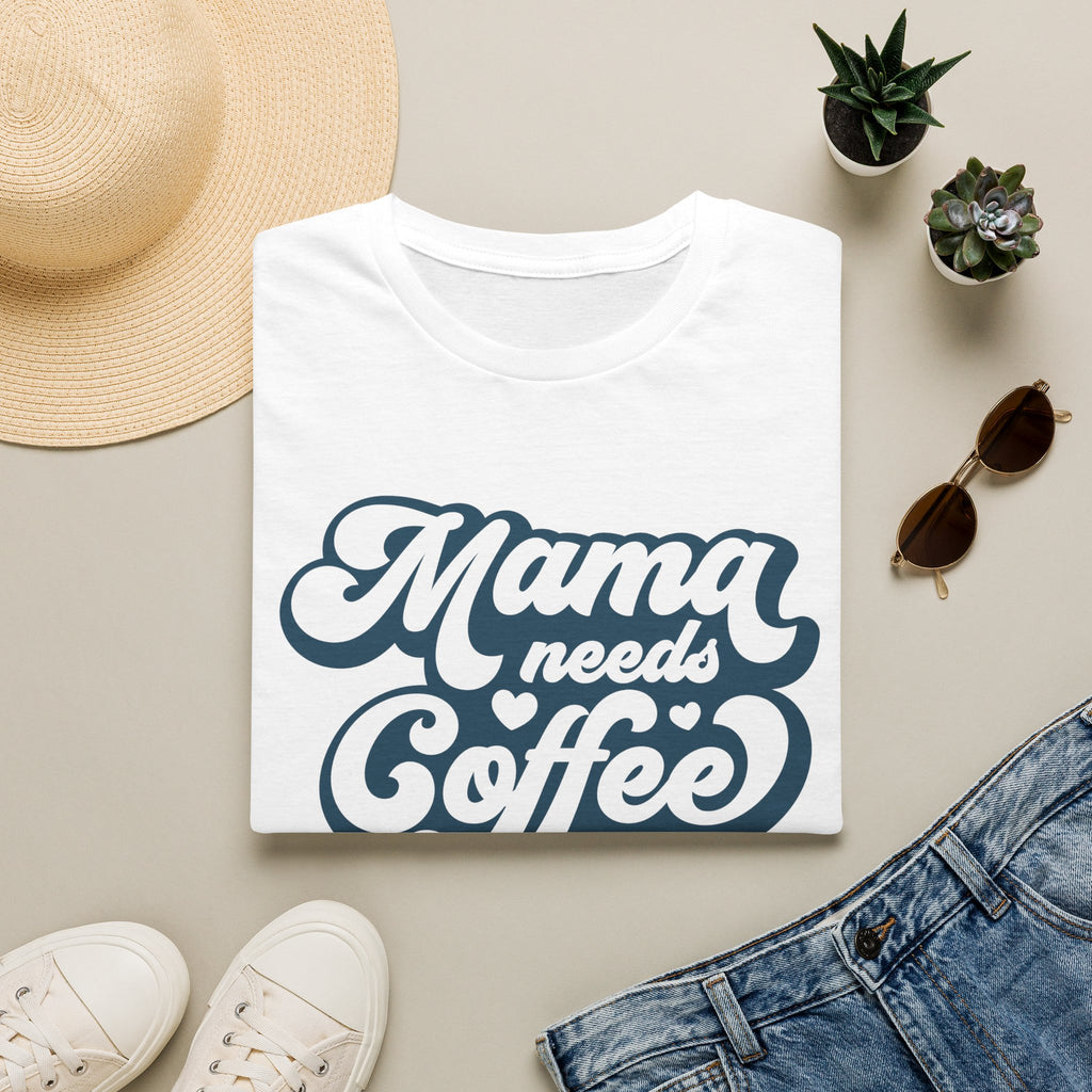 Mama needs Coffee